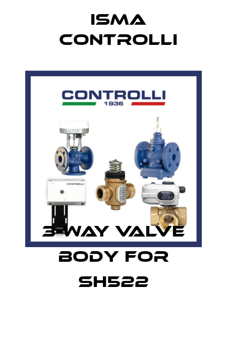 3-way valve body for SH522 iSMA CONTROLLI