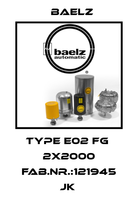 Type E02 FG  2X2000 FAB.NR.:121945 JK  Baelz
