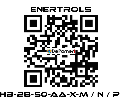HB-28-50-AA-X-M / N / P  Enertrols