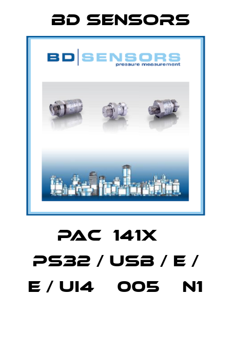 PAC‐141X ‐ PS32 / USB / E / E / UI4 ‐ 005 ‐ N1  Bd Sensors