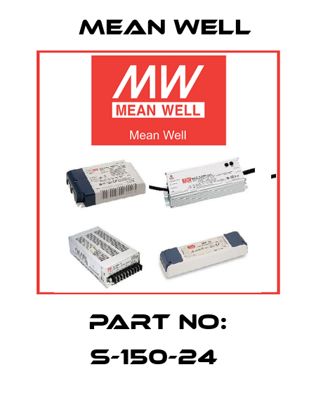 PART NO: S-150-24  Mean Well