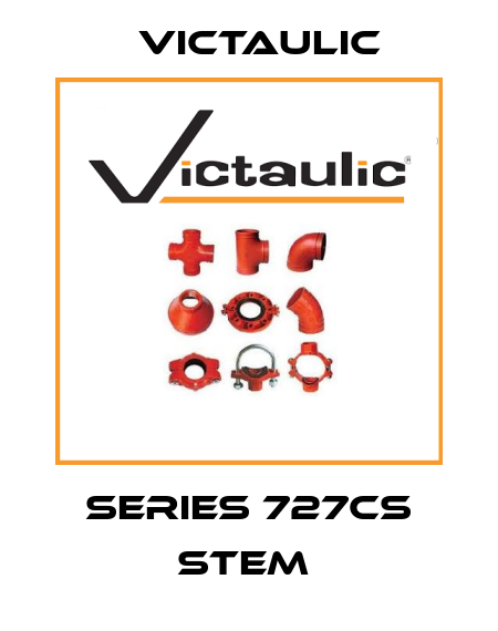 Series 727CS Stem  Victaulic