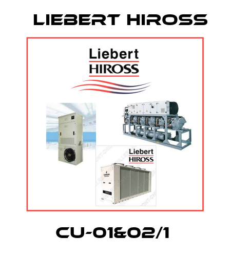 CU-01&02/1  Liebert Hiross
