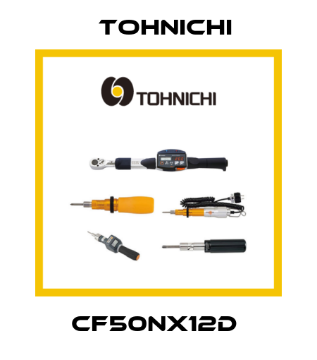 CF50Nx12D  Tohnichi