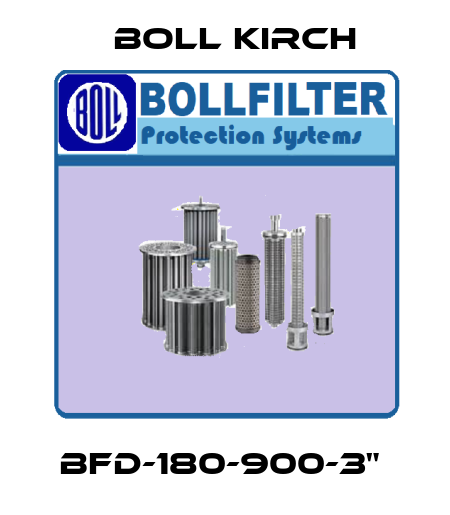 BFD-180-900-3"  Boll Kirch