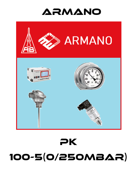 PK 100-5(0/250MBAR)  ARMANO
