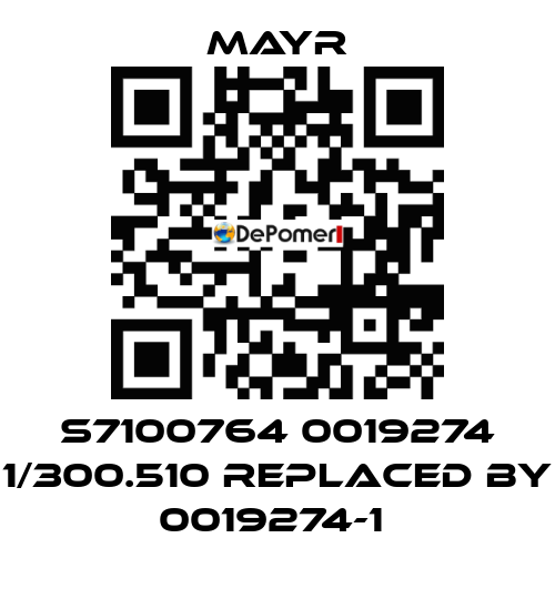 S7100764 0019274 1/300.510 replaced by 0019274-1  Mayr