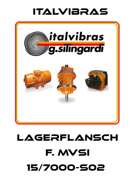 Lagerflansch f. MVSI 15/7000-S02  Italvibras