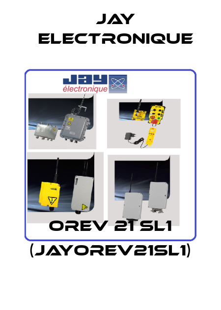 OREV 21 SL1 (JAYOREV21SL1) JAY Electronique