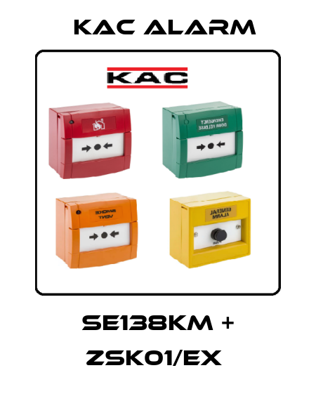  SE138KM + ZSK01/EX  KAC Alarm