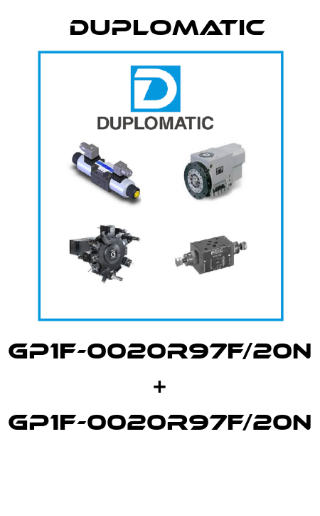 GP1F-0020R97F/20N + GP1F-0020R97F/20N  Duplomatic