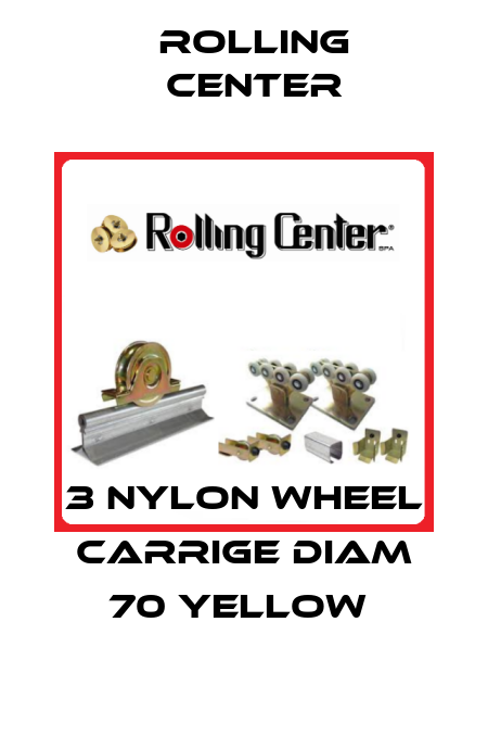 3 NYLON WHEEL CARRIGE DIAM 70 YELLOW  Rolling Center