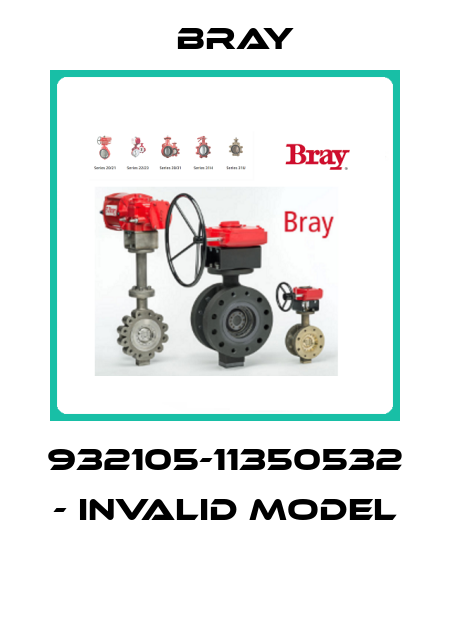 932105-11350532 - invalid model   Bray