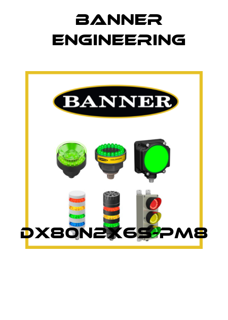 DX80N2X6S-PM8  Banner Engineering