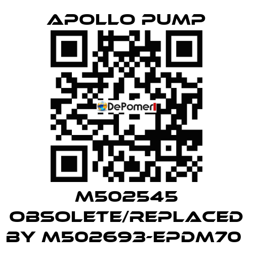 M502545 obsolete/replaced by M502693-EPDM70  Apollo pump
