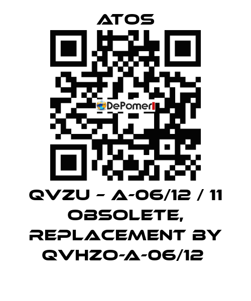QVZU – A-06/12 / 11 obsolete, replacement by QVHZO-A-06/12  Atos
