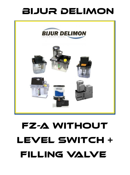 FZ-A Without level switch + filling valve  Bijur Delimon