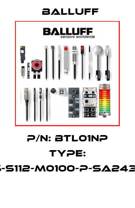 P/N: BTL01NP Type: BTL5-S112-M0100-P-SA243-S32  Balluff