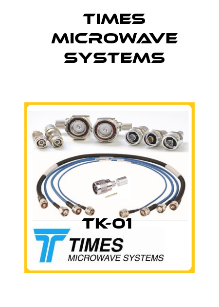 TK-01  Times Microwave Systems