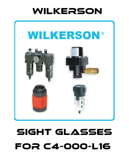 Sight glasses for C4-000-L16  Wilkerson