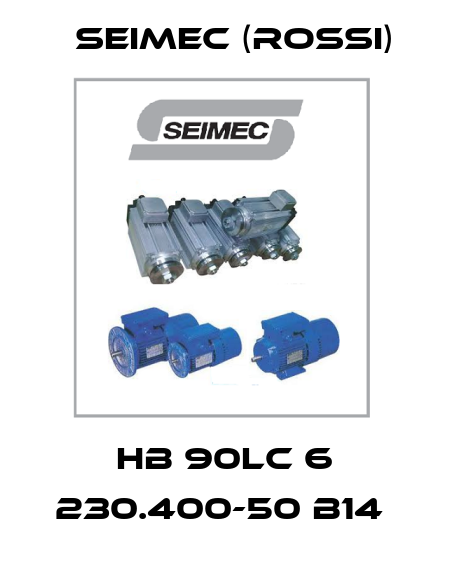 HB 90LC 6 230.400-50 B14  Seimec (Rossi)