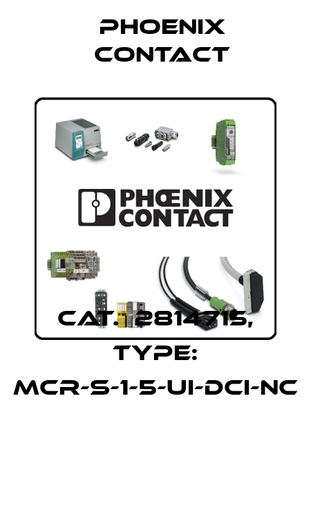 Cat.№2814715, Type: MCR-S-1-5-UI-DCI-NC  Phoenix Contact