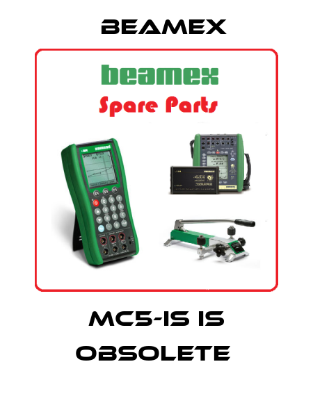 MC5-IS is obsolete  Beamex
