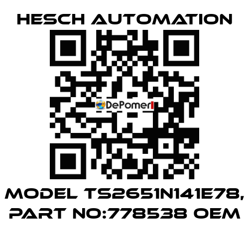 Model TS2651N141E78, Part No:778538 OEM Hesch Automation