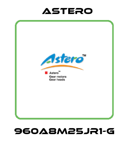 960A8M25JR1-G  Astero