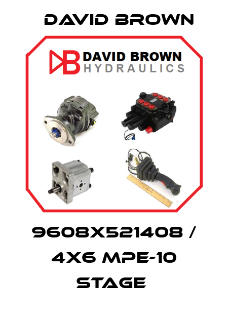 9608X521408 / 4X6 MPE-10 STAGE  David Brown