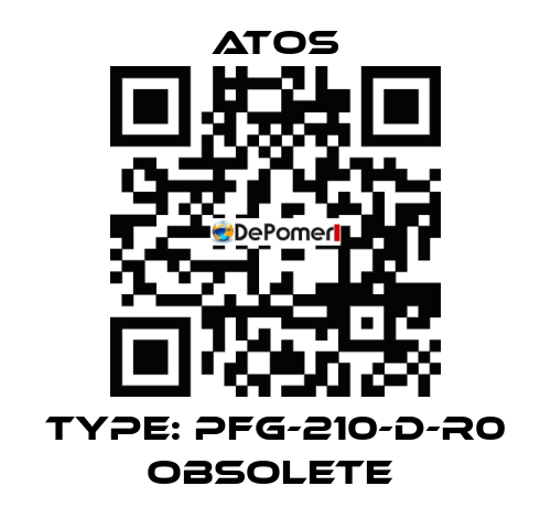 Type: PFG-210-D-R0 obsolete  Atos