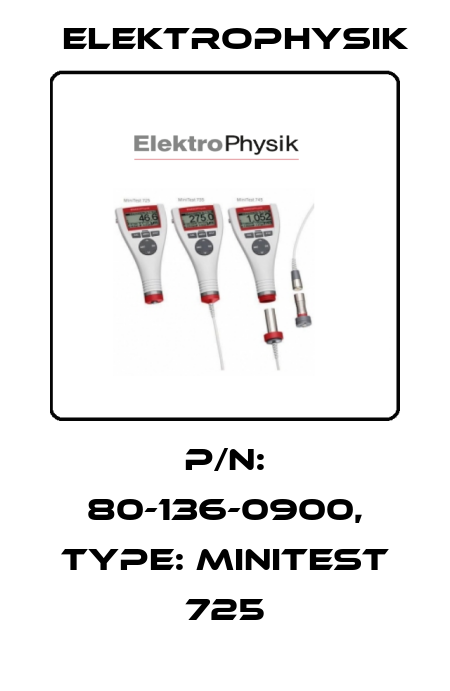 P/N: 80-136-0900, Type: MiniTest 725 ElektroPhysik