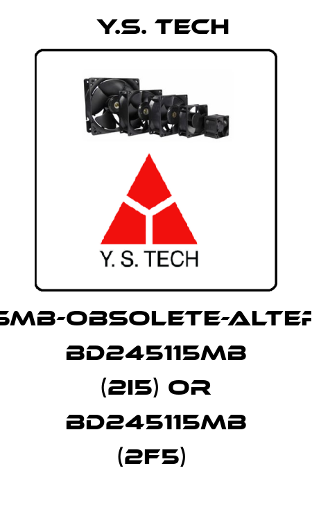 BD245015MB-obsolete-alternatives BD245115MB (2I5) or BD245115MB (2F5)  Y.S. Tech