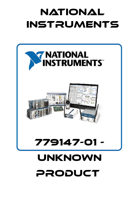  779147-01 - UNKNOWN PRODUCT  National Instruments