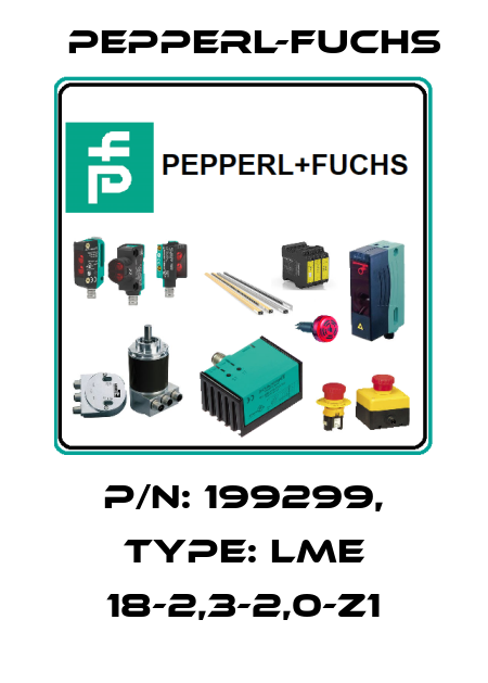 p/n: 199299, Type: LME 18-2,3-2,0-Z1 Pepperl-Fuchs