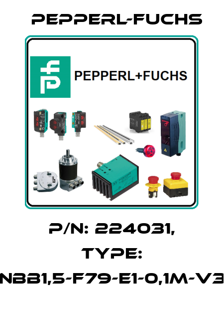 p/n: 224031, Type: NBB1,5-F79-E1-0,1M-V3 Pepperl-Fuchs