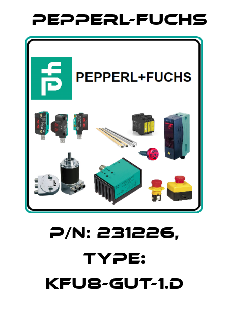 p/n: 231226, Type: KFU8-GUT-1.D Pepperl-Fuchs