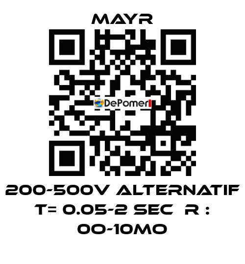 200-500V ALTERNATIF T= 0.05-2 sec  R : 0O-10MO Mayr