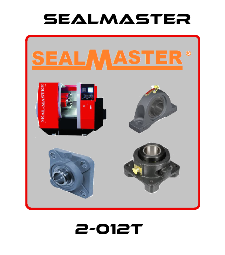 2-012T  SealMaster