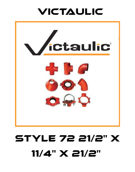 Style 72 21/2" x 11/4" x 21/2"  Victaulic