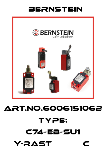Art.No.6006151062 Type: C74-EB-SU1 Y-RAST            C  Bernstein
