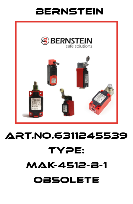 Art.No.6311245539 Type: MAK-4512-B-1 obsolete Bernstein