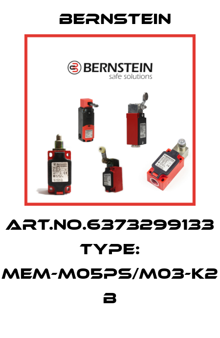 Art.No.6373299133 Type: MEM-M05PS/M03-K2             B Bernstein