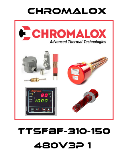 TTSFBF-310-150 480V3P 1  Chromalox