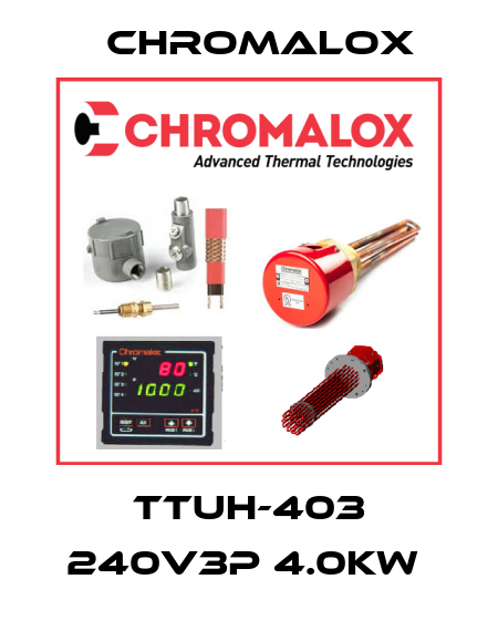 TTUH-403 240V3P 4.0KW  Chromalox