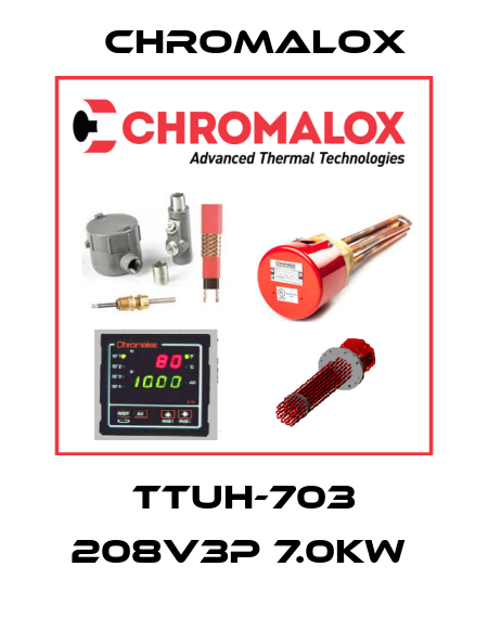 TTUH-703 208V3P 7.0KW  Chromalox