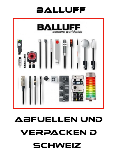 Abfuellen und Verpacken D Schweiz  Balluff