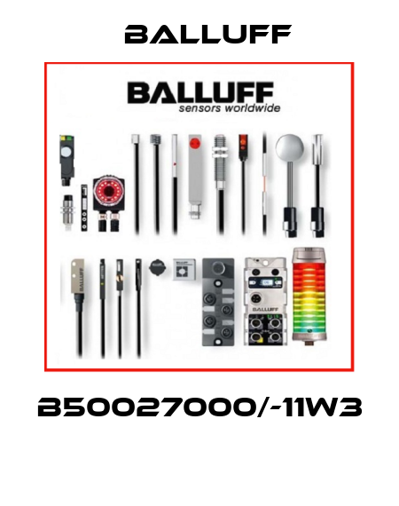 B50027000/-11W3  Balluff