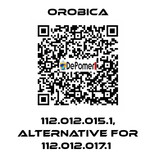112.012.015.1, alternative for 112.012.017.1  OROBICA