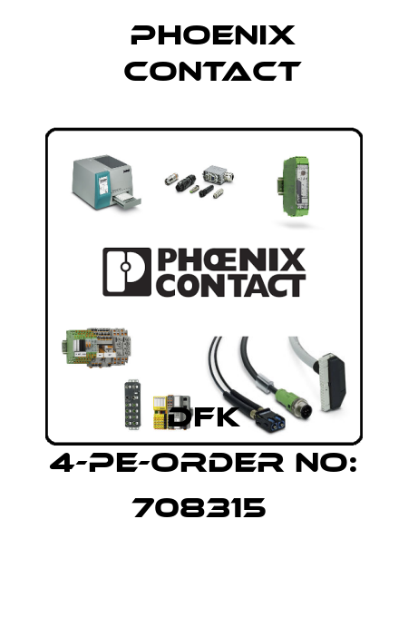 DFK 4-PE-ORDER NO: 708315  Phoenix Contact